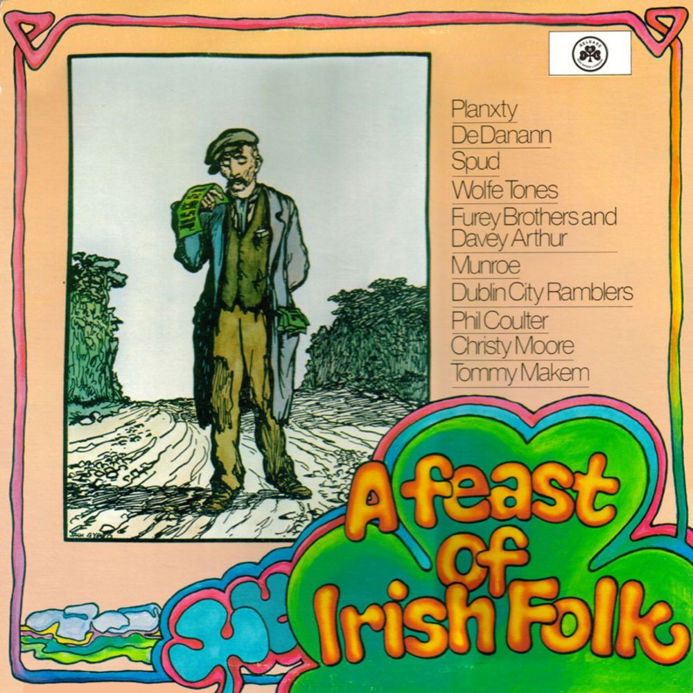 Anthologies Feast Of Irish Folk Lps Folk Music Etc At Theballadeers